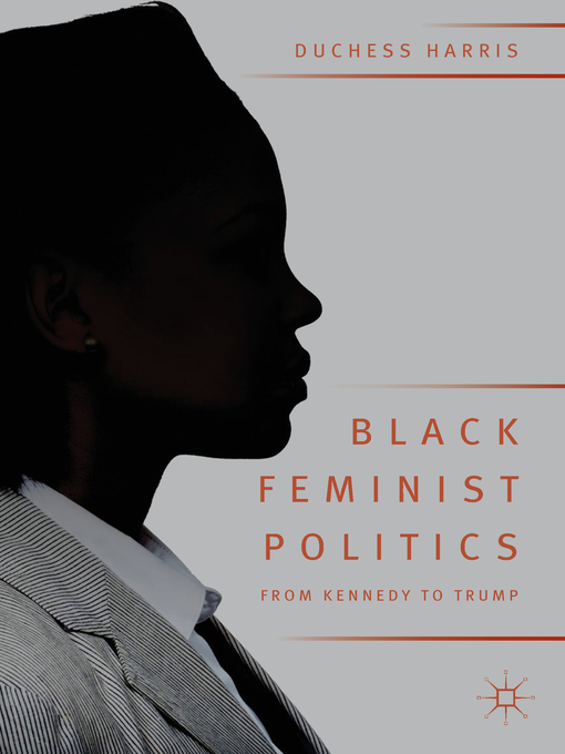 Cover image for Black Feminist Politics from Kennedy to Trump